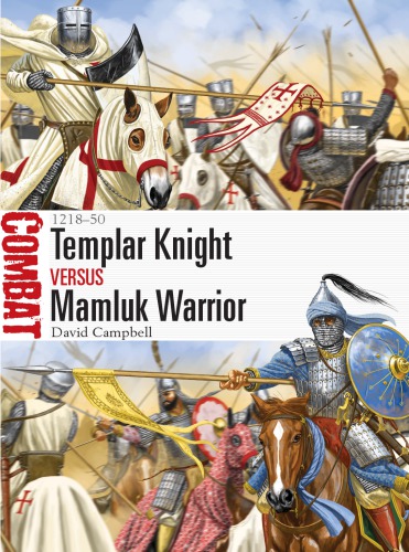 Templar Knight vs Mamluk Warrior: 1218–1250