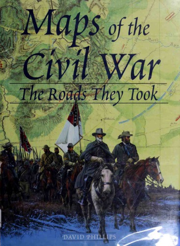 Maps of the Civil War: The Roads They Took