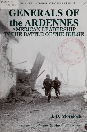 Generals of the Ardennes: American Leadership in the Battle of the Bulge