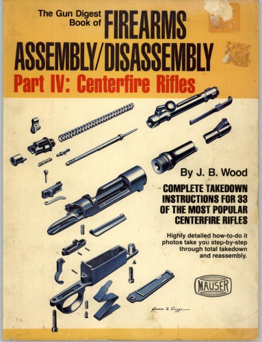 The Gun Digest Book of Firearms Assembly Disassembly - Part 4 - Centerfire Rifles