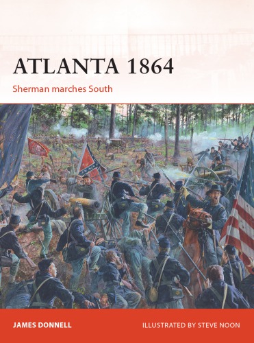 Atlanta, 1864: Sherman Marches South