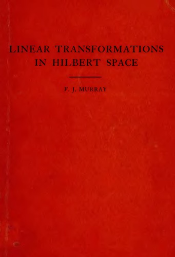 An introduction to linear transformations in Hilbert space
