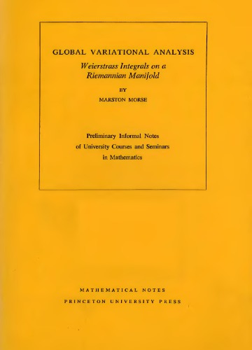 Global variational analysis. Weierstrass integrals on a Riemannian manifold