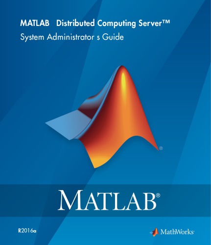 MATLAB Distributed Computing Server documentation