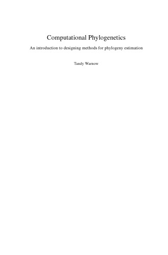 Computational phylogenetics. An introduction to designing methods for phylogeny estimation