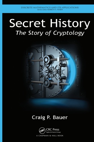 Secret history. The story of cryptology