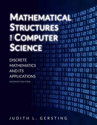 Mathematical structures for computer science : discrete mathematics and its applications