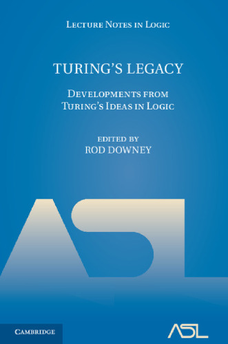 Turing's legacy: Developments from Turing's ideas in logic