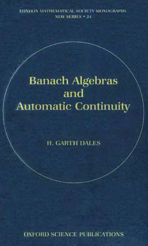 Banach Algebras and Automatic Continuity