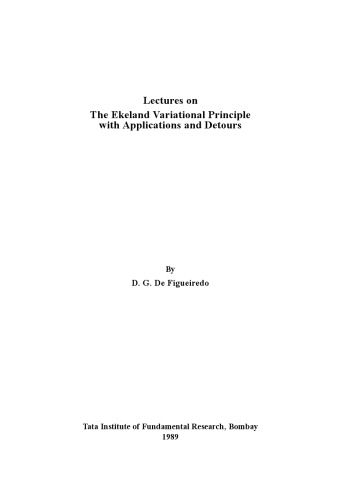 Lectures on the Ekeland Variational Principle with Applications and Detours: Lectures delivered at the Indian Institute of Science, Bangalore under ... Lectures on Mathematics and Physics)