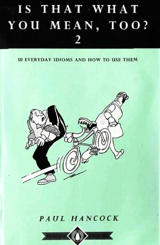 Is that what you mean, too? 2 : 50 everyday idioms and how to use them