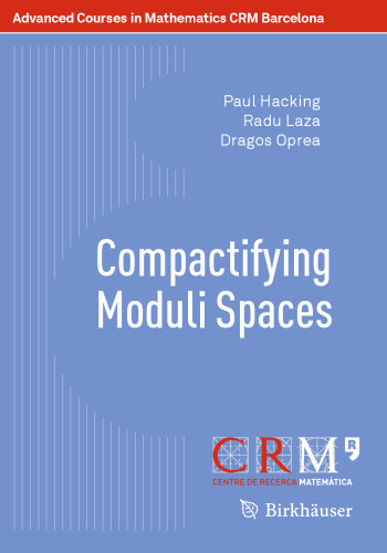 Compactifying Moduli Spaces
