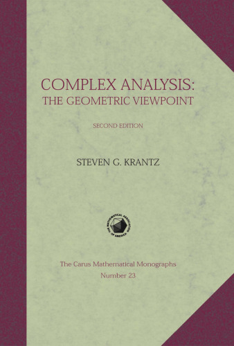 Complex Analysis: The Geometric Viewpoint, Second Edition