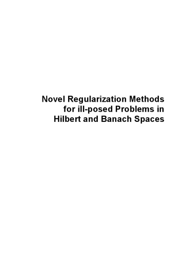 Novel regularization methods for ill-posed problems in Hilbert and Banach spaces