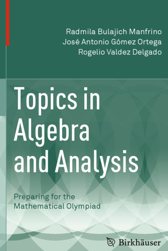 Topics in Algebra and Analysis: Preparing for the Mathematical Olympiad