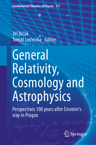 General Relativity, Cosmology and Astrophysics: Perspectives 100 years after Einstein's stay in Prague