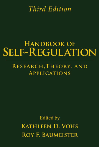 Handbook of Self-Regulation, Third Edition: Research, Theory, and Applications