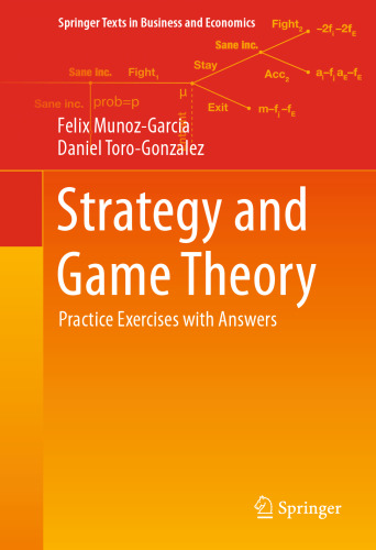 Strategy and Game Theory: Practice Exercises with Answers