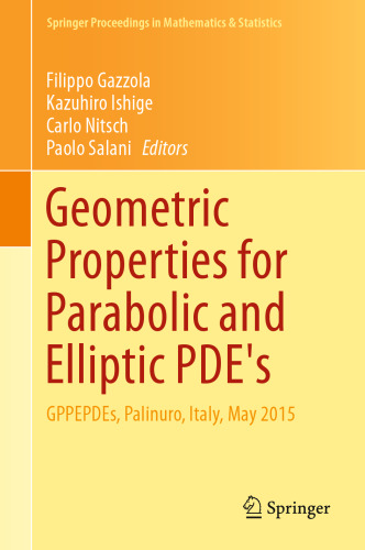 Geometric Properties for Parabolic and Elliptic PDE's: GPPEPDEs, Palinuro, Italy, May 2015