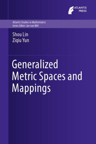 Generalized metric spaces and mappings