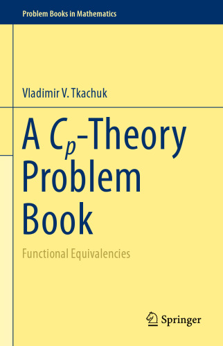 A Cp-Theory Problem Book: Functional Equivalencies