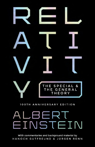 Relativity: The Special and the General Theory, 100th Anniversary Edition
