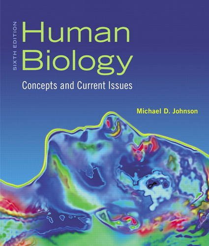 Human Biology: Concepts and Current Issues, 6th Edition