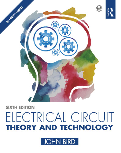 Electrical Circuit Theory and Technology, 6th ed
