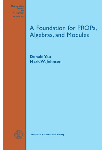 A Foundation for Props, Algebras, and Modules