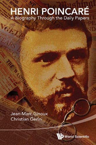 Henri Poincaré : a biography through the daily papers