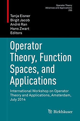 Operator Theory, Function Spaces, and Applications: International Workshop on Operator Theory and Applications, Amsterdam, July 2014