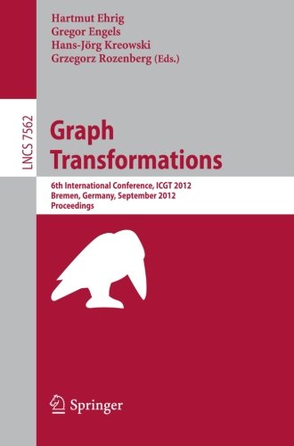 Graph transformations : 6th international conference, ICGT 2012, Bremen, Germany, September 24 - 29, 2012 ; proceedings
