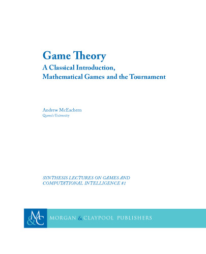 Game Theory: A Classical Introduction, Mathematical Games, and the Tournament