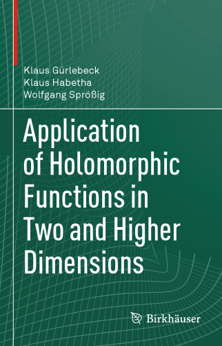 Application of Holomorphic Functions in Two and Higher Dimensions