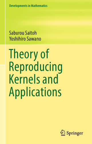 Theory of Reproducing Kernels and Applications