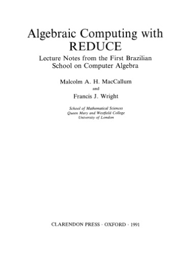 Algebraic Computing with REDUCE: Lecture Notes from the First Brazilian School on Computer Algebra, Volume 1