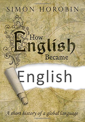 How English Became English: A Short History of a Global Language
