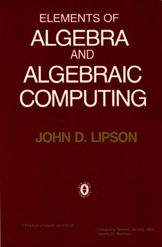 Elements of algebra and algebraic computing