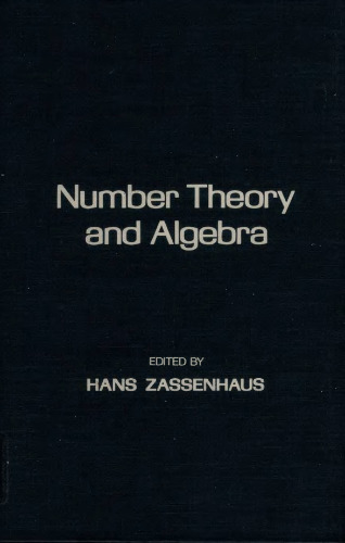 Number Theory and Algebra: Collected Papers Dedicated to Henry B. Mann, Arnold E. Ross, and Olga Taussky-Todd