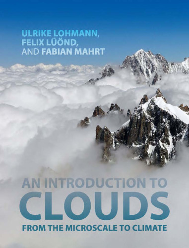 An Introduction to Clouds: From the Microscale to Climate