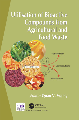 Utilisation of Bioactive Compounds from Agricultural and Food Production Waste