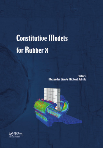 Constitutive Models for Rubber X: Proceedings of the European Conference on Constitutive Models for Rubbers X