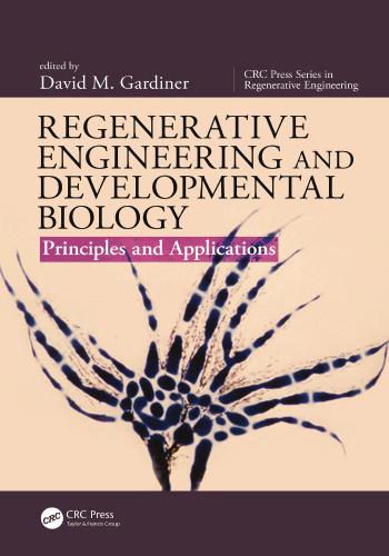 Regenerative Engineering and Developmental Biology: Principles and Applications