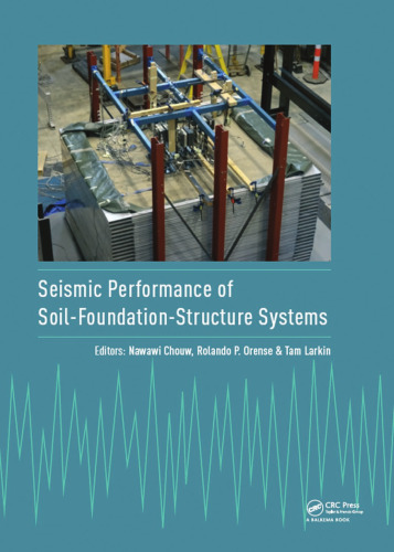 Seismic Performance of Soil-Foundation-Structure Systems: Selected Papers from the International Workshop on Seismic Performance of ... Auckland, New Zealand, 21-22 November 2016