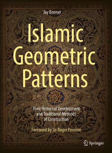 Islamic geometric patterns : their historical development and traditional methods of construction
