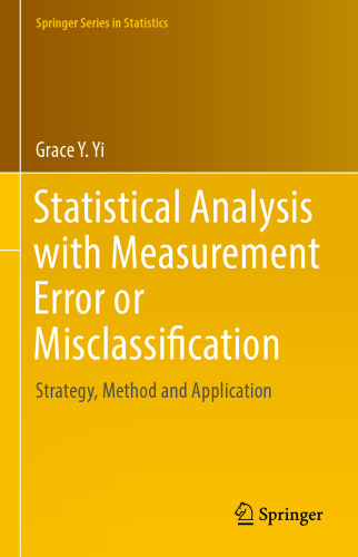 Statistical analysis with measurement error or misclassification strategy, method and application