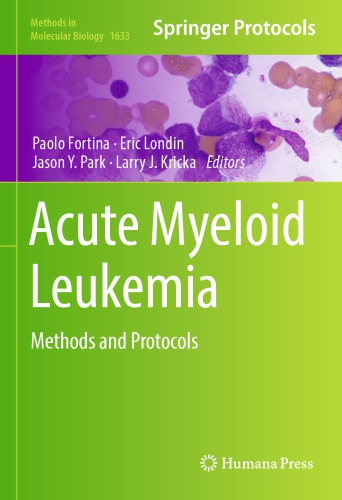 Acute myeloid leukemia : methods and protocols
