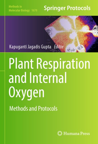 Plant respiration and internal oxygen : methods and protocols