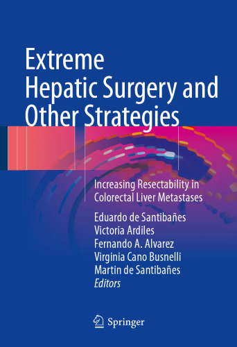 Extreme hepatic surgery and other strategies : increasing resectability in colorectal liver metastases