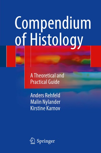 Compendium of histology : a theoretical and practical guide